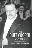 Cooper, Duff: The Duff Cooper Diaries: 1915-1951 Cooper, Duff: The Duff Cooper Diaries: 1915-1951