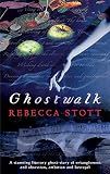 Stott, Rebecca: Ghostwalk