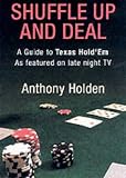 Holden, Anthony: Shuffle up and Deal