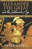 Green, Peter: Alexander the Great and the Hellenistic Age Green, Peter: Alexander the Great and the Hellenistic Age