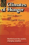 Wever, Ernest Glen: Climates of Hunger: Mankind and the World's Changing Weather Wever, Ernest Glen: Climates of Hunger: Mankind and the World's Changing Weather