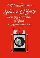 Spheres of Liberty: Changing Perceptions of&hellip;