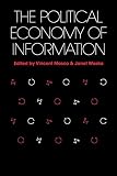 Mosco, Vincent: Political Economy of Information Mosco, Vincent: Political Economy of Information