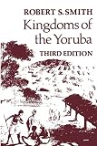 Smith, Robert Sydney: Kingdoms of the Yoruba
