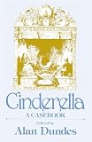 Dundes, Alan: Cinderella: A Casebook Dundes, Alan: Cinderella: A Casebook