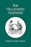The Hellenistic Aesthetic (0299120449) by Fowler, Barbara Hughes Fowler, Barbara Hughes: The Hellenistic Aesthetic