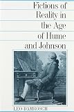 Fictions of Reality in the Age of Hume and Johnson (0299123847) by Damrosch, Leo Damrosch, Leo: Fictions of Reality in the Age of Hume and Johnson
