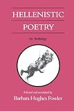Fowler, Barbara H.: Hellenistic Poetry