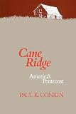 Conkin, Paul Keith: Cane Ridge: America's Pentecost Conkin, Paul Keith: Cane Ridge: America's Pentecost