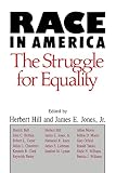 Hill, Herbert: Race in America: The Struggle for Equality Hill, Herbert: Race in America: The Struggle for Equality