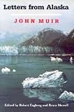 Muir, John: Letters from Alaska