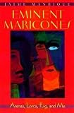 Manrique, Jaime: Eminent Maricones: Arenas Lorca Puig and Me Manrique, Jaime: Eminent Maricones: Arenas Lorca Puig and Me