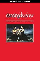 Dancing Desires: Choreographing Sexualities&hellip;