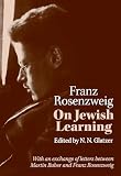 Rosenzweig, Franz: On Jewish Learning
