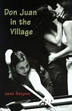 De Lynn, Jane: Don Juan in the Village De Lynn, Jane: Don Juan in the Village