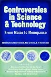 Kleinman, Daniel: Controversies in Science and Technology: From Maize to Menopause Kleinman, Daniel: Controversies in Science and Technology: From Maize to Menopause