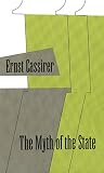 Cassirer, Ernst: Myth of the State Cassirer, Ernst: Myth of the State