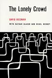 Riesman, David: The Lonely Crowd: A Study of the Changing American Character