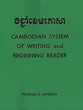Huffman, Franklin E.: Cambodian System of Writing and Beginning Reader