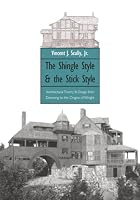 The Shingle Style and the Stick Style:&hellip;