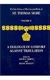 More, Thomas: Dialogue of Comfort Against Tribulation More, Thomas: Dialogue of Comfort Against Tribulation