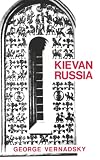 Vernadsky, G.: Kievan Russia Vernadsky, G.: Kievan Russia