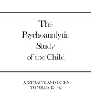 Eissler, Ruths: The Psychoanalytic Study of the Child: Abstracts and Index