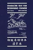 De Francis, John: Character Text for Beginning Chinese