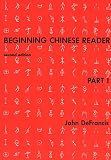 De Francis, John: Beginning Chinese Reader De Francis, John: Beginning Chinese Reader