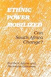 Adam, Heribert: Ethnic Power Mobilized: Can South Africa Change?