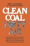 Ackerman, Bruce A.: Clean Coal/Dirty Air: Or How the Clean Air Act Became a Multibillion-Dollar Bail-Out for High-Sulfur Coal Producers and What Should Be Done About It Ackerman, Bruce A.: Clean Coal/Dirty Air: Or How the Clean Air Act Became a Multibillion-Dollar Bail-Out for High-Sulfur Coal Producers and What Should Be Done About It