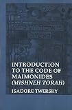 Twersky, Isadore: Introduction to the Code of Maimonides Twersky, Isadore: Introduction to the Code of Maimonides