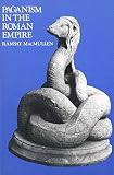 MacMullen, Ramsay: Paganism in the Roman Empire MacMullen, Ramsay: Paganism in the Roman Empire