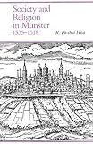 Hsia, R. Pochia: Society and Religion in Munster, 1535-1618