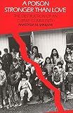 Shkilnyk, Anastasia: A Poison Stronger Than Love: The Destruction of an Ojibwa Community Shkilnyk, Anastasia: A Poison Stronger Than Love: The Destruction of an Ojibwa Community
