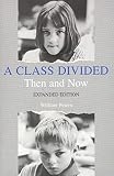 Peters, William: A Class Divided: Then and Now