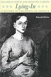 Wertz, Dorothy C.: Lying-In: A History of Childbirth in America Wertz, Dorothy C.: Lying-In: A History of Childbirth in America