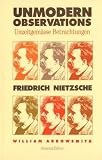 Nietzsche, Friedrich: Unmodern Observations Nietzsche, Friedrich: Unmodern Observations