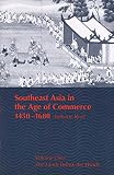 Reid, Anthony: Southeast Asia in the Age of Commerce 1450-1680: The Lands Below the Winds Reid, Anthony: Southeast Asia in the Age of Commerce 1450-1680: The Lands Below the Winds