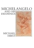 Hirst, Michael: Michelangelo and His Drawings Hirst, Michael: Michelangelo and His Drawings