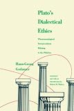 Gadamer, Hans-Georg: Plato's Dialectical Ethics: Phenomenological Interpretations Relating to the Philebus Gadamer, Hans-Georg: Plato's Dialectical Ethics: Phenomenological Interpretations Relating to the Philebus