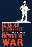 Huth, Paul K.: Extended Deterrence and the Prevention of War