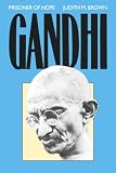 Brown, Judith M.: Gandhi: Prisoner of Hope