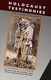 Langer, Lawrence L.: Holocaust Testimonies: The Ruins of Memory