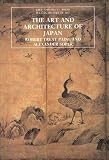 Paine, Robert Treat: The Art and Architecture of Japan