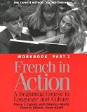 Capretz, Pierre J.: French in Action: A Beginning Course in Language and Culture  The Capretz Method Workbook,