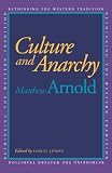 Arnold, Matthew: Culture and Anarchy Arnold, Matthew: Culture and Anarchy
