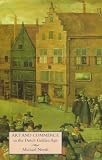 North, Michael: Art and Commerce in the Dutch Golden Age: A Social History of Seventeenth-Century Netherlandish Painting North, Michael: Art and Commerce in the Dutch Golden Age: A Social History of Seventeenth-Century Netherlandish Painting