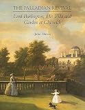 Harris, John: The Palladian Revival: Lord Burlington, His Villa And Garden at Chiswick