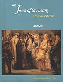 Gay, Ruth: The Jews of Germany: A Historical Portrait